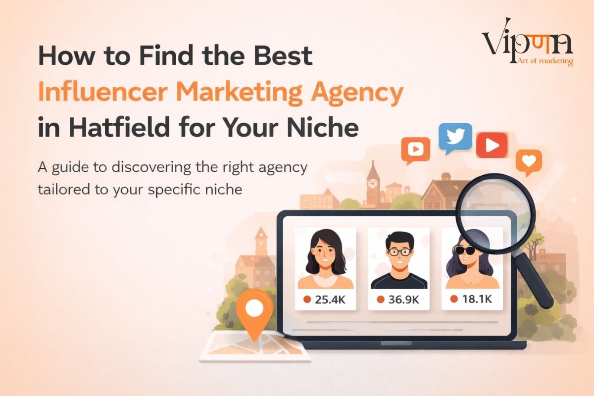 How to Find the Best Influencer Marketing Agency in Hatfield for Your Niche